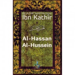 Al-Hassan & Al-Hussein - Les deux jeunes maîtres du Paradis - Ibn Kathir - Universel